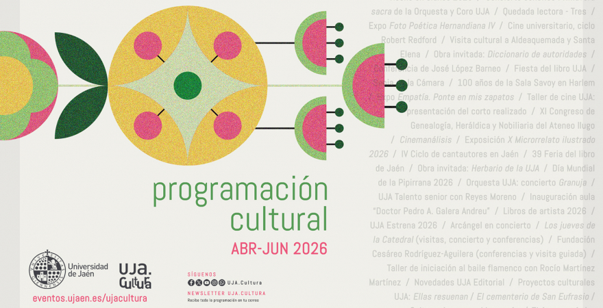 Cartel de la programación cultural de la UJA para los meses de abril, mayo y junio de 2026.