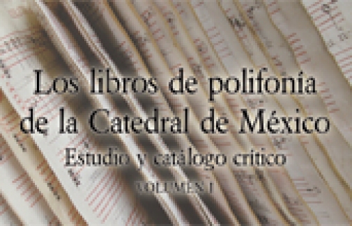 Portada 'Los libros polifónicos en la Catedral de México'
