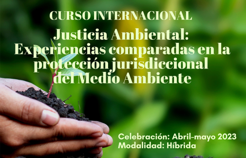 Cartel del curso sobre ‘Justicia ambiental: experiencias comparadas en la protección jurisdiccional del medioambiente’.